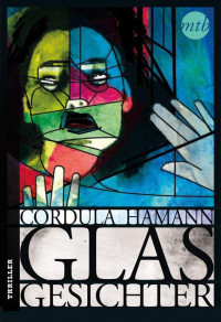 Hamann Cordula — Glasgesichter