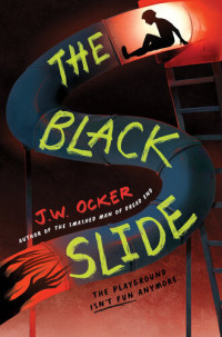 J.W. Ocker — The Black Slide
