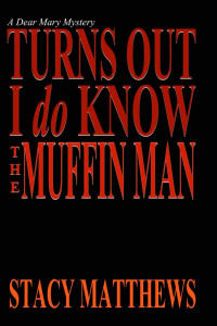 Matthews Stacy — Turns Out I Do Know The Muffin Man