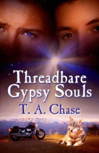 Chase, T A — Threadbare Gypsy Souls