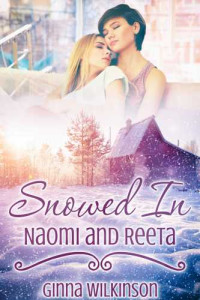 Wilkerson Ginna — Snowed In: Naomi and Reeta