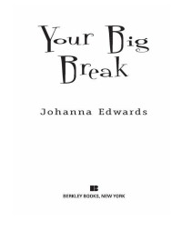 Edwards Johanna — Your Big Break