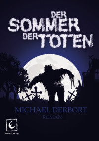 Derbort Michael — Der Sommer der Toten