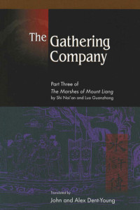 Shi Nai'an, Luo Guanzhong — The Marshes of Mount Liang #3) The Gathering Company (ch. 44-62 of Shui Hu Zhuan 水浒传; 水滸傳) 