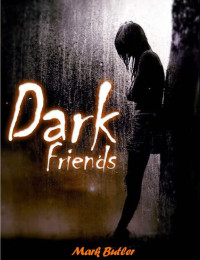 Butler Mark — Dark Friends