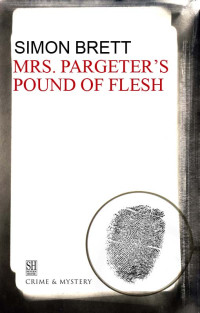Brett Simon — Mrs. Pargeter's Pound of Flesh