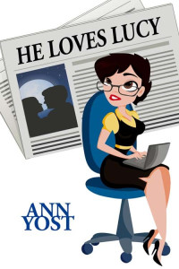Yost Ann — He Loves Lucy (Eden, Maine 2)