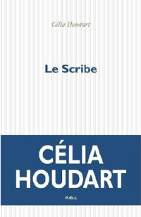 Célia Houdart — Le Scribe