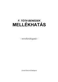 F. Tóth Benedek — Mellékhatás