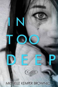 Brownlow, Michelle Kemper — In Too Deep