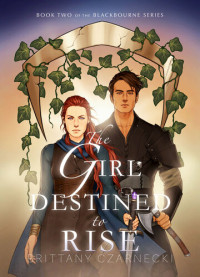Brittany Czarnecki — The Girl Destined to Rise