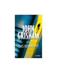 Grisham John — Das Komplott