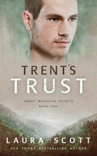 Laura Scott — Trent's Trust: A Christian Romantic Suspense