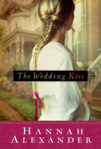 Alexander Hannah — The Wedding Kiss