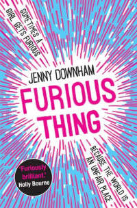 Jenny Downham — Furious Thing