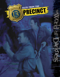 Alan Alexander and Clayton Oliver — Tales from the 13th Precinct - for use with World of Darkness