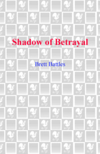 Battles Brett — Shadow of Betrayal