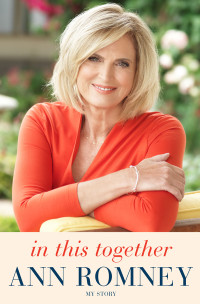 Romney Ann — In This Together: My Story
