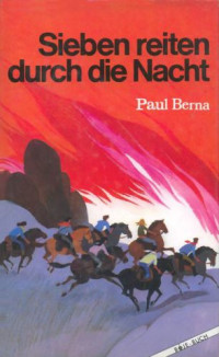 Berna Paul — Sieben reiten durch die Nacht