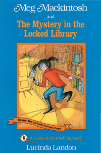 Landon Lucinda — Meg Mackintosh and The Mystery in the Locked Library