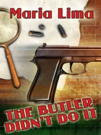 Lima Maria — The Butler Didn't Do It