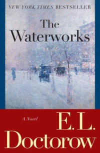 Doctorow, E L — The Waterworks
