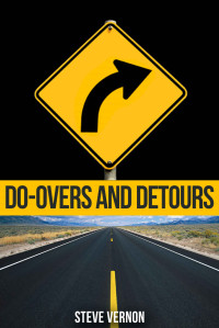 Vernon Steven — Do-Overs and Detours