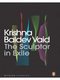 Krishna Baldev Vaid — The Sculptor in Exile