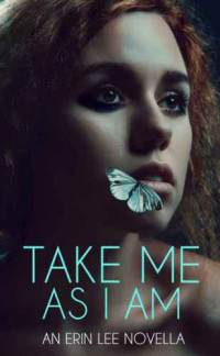 Lee Erin — Take Me as I Am