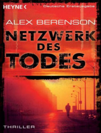 Berenson Alex — Netzwerk des Todes