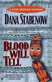 Dana Stabenow — Blood Will Tell (Kate Shugak, #06)