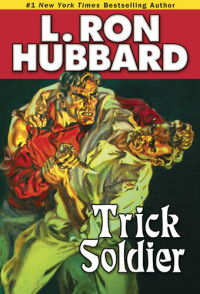 L. Ron Hubbard — Trick Soldier