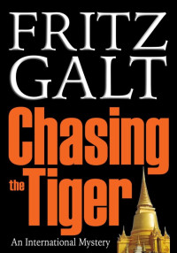 Galt Fritz — Chasing the Tiger an International Mystery