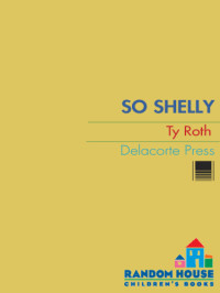 Roth Ty — So Shelly