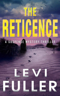 Levi Fuller — The Reticence 3: A Suspense Mystery Thriller 