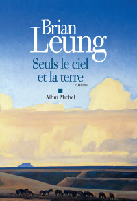 Leung — Seuls le ciel et la terre