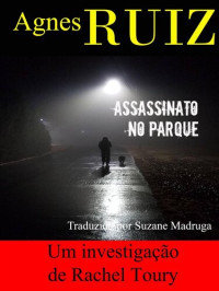 Agnès Ruiz — Assassinato no parque