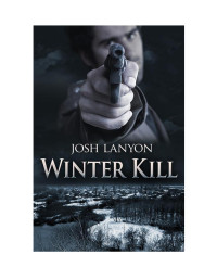 Josh Lanyon — Winter Kill (The Art of Murder prequel)