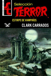 Clark Carrados — Estirpe de vampiros