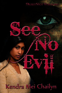 Chailyn, Kendra Mei — See No Evil