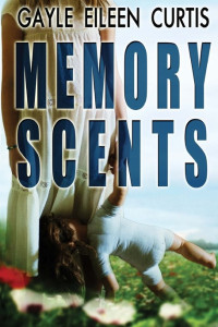 Curtis, Gayle Eileen — Memory Scents