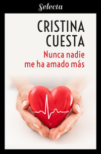Cristina Cuesta — Nunca nadie me ha amado más