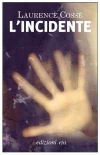 Laurence Cossé — L'incidente