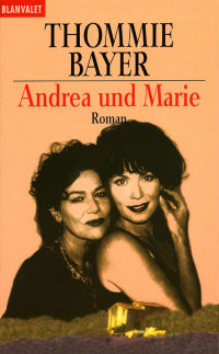 Bayer Thommie — Andrea und Marie