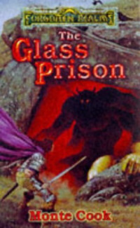 Monte Cook — The Glass Prison
