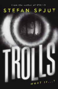 Stefan Spjut — Trolls