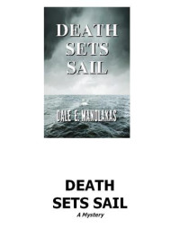 Manolakas, Dale E — Death Sets Sail