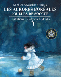 Michael Kusugak — Aurores boréales