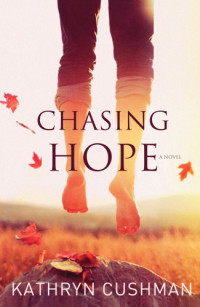 Cushman Kathryn — Chasing Hope