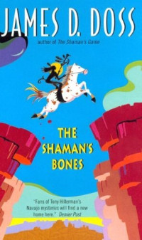 Doss, James D. — Shaman's Bones